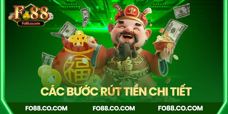 Các bước chi tiết rút tiền Fo88
