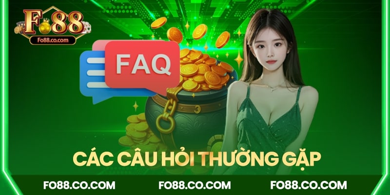 Các câu hỏi về nổ hũ Fo88 thường gặp