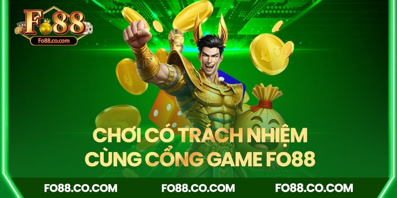 Chơi có trách nhiệm cùng sảnh game FO88