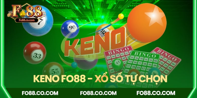 Xổ số tự chọn Keno Fo88