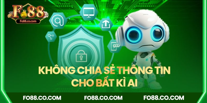Tuyệt đối không chia sẻ thông tin tài khoản cho ai