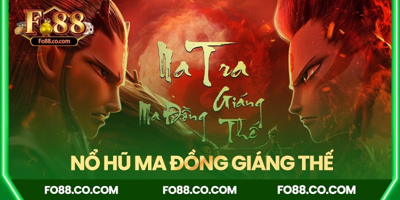 Nổ hũ Ma Đồng Giáng Thế cực HOT