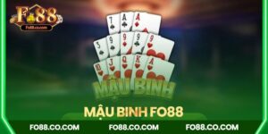 Mậu Binh Fo88 - Kênh giải trí an toàn