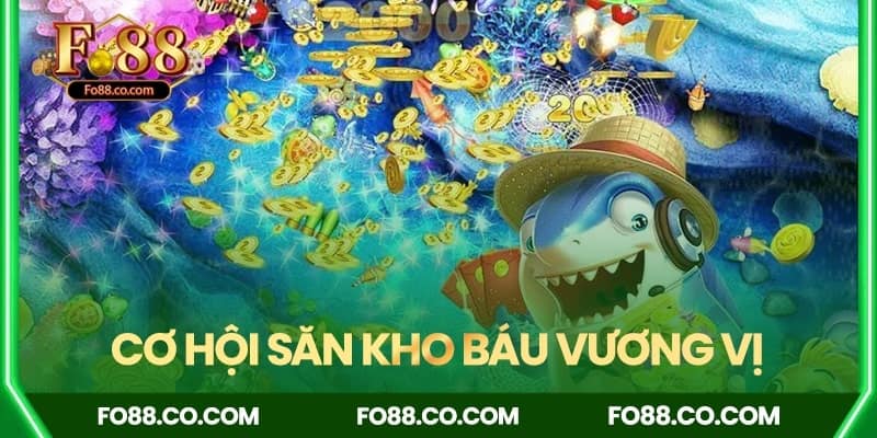 Tổng hợp ưu điểm bắn cá hoàng gia Fo88