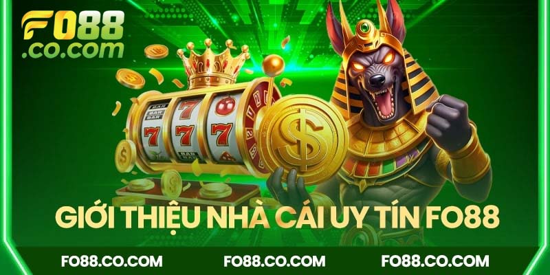 Giới thiệu nhà cái FO88 uy tín 2025